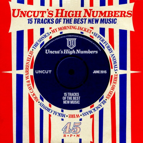 Uncut’s High Numbers: 15 Tracks of the Best New Music