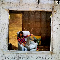 Something, Somebody