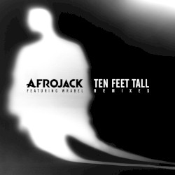 Ten Feet Tall (remixes)