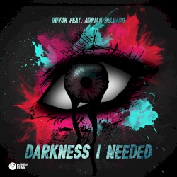 Darkness I Needed