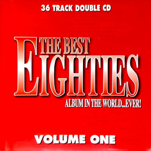 The Best Eighties Album in the World… Ever!, Volume 1