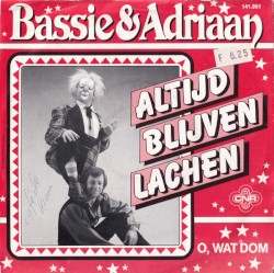 Altijd blijven lachen / O, wat dom