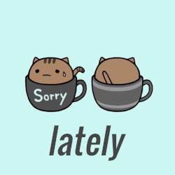 Lately