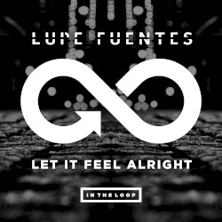 Let It Feel Alright