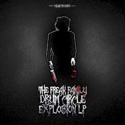 The Freak Family: Drum Circle Explosion LP