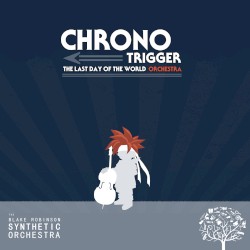 Chrono Trigger: The Last Day of the World Orchestra