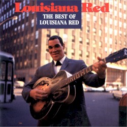 The Best Of Louisiana Red