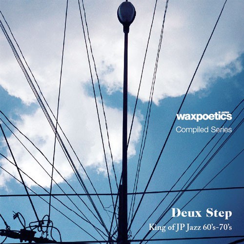 Wax Poetics Japan Compiled Series Deux Step King Of JP Jazz 60's-70's