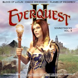 EverQuest II Soundtracks, Vol. 3 (Blood of Luclin, Chaos Descending & Planes of Prophecy)