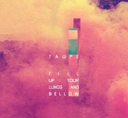 Fill Up Your Lungs and Bellow