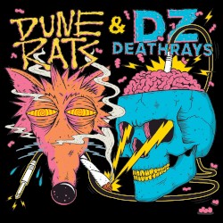 DZ Deathrays / Dune Rats