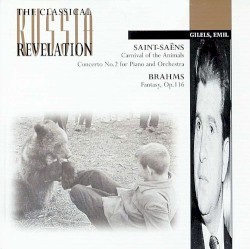 Saint‐Saëns: Carnival of the Animals / Concerto no. 2 for Piano and Orchestra / Brahms: Fantasy, op. 116