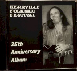 Kerrville Folk Festival: The 25th Anniversary Album