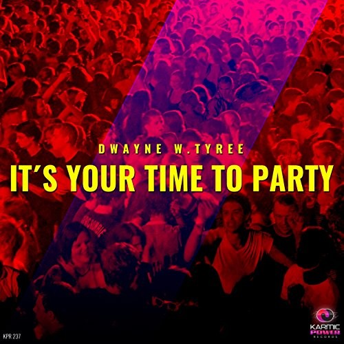 It’s Your Time to Party