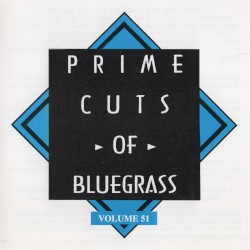 Prime Cuts of Bluegrass, Vol. 51