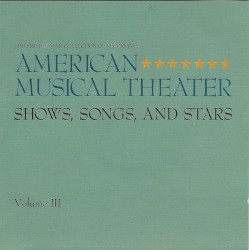 American Musical Theater, Volume III