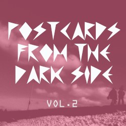 Postcards From the Dark Side, Volume 2