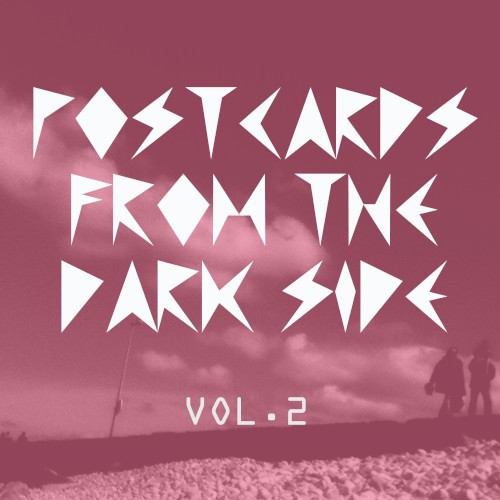Postcards From the Dark Side, Volume 2