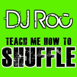 Teach Me How to Shuffle