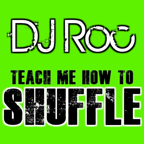 Teach Me How to Shuffle