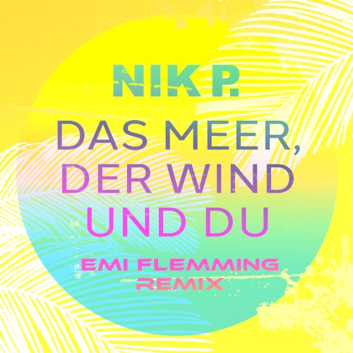 Das Meer, der Wind und du (Emi Flemming remix)