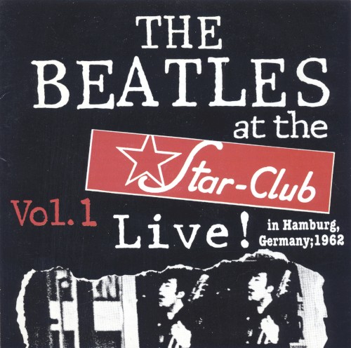 Live! at The Star‐Club in Hamburg, Germany; 1962 (Vol. 1)
