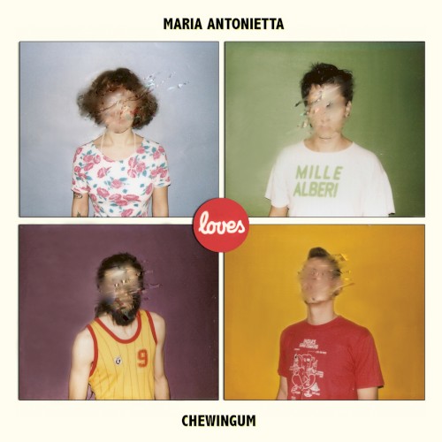 Maria Antonietta Loves Chewingum
