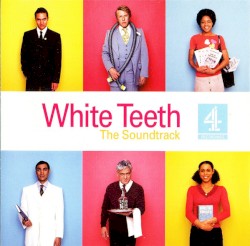 White Teeth: The Soundtrack
