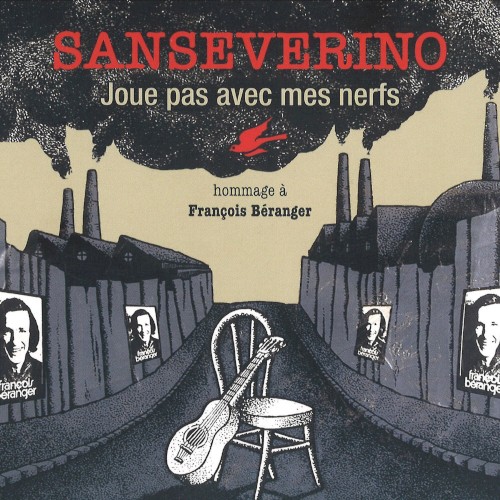 Joue pas avec mes nerfs (Hommage à François Béranger)