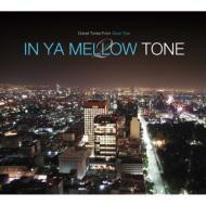 IN YA MELLOW TONE 2