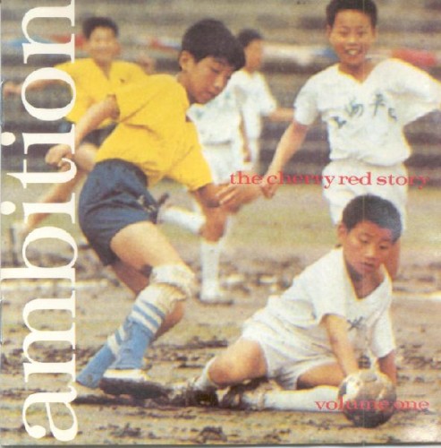 Ambition: The Cherry Red Story, Volume 1