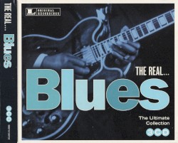 The Real… Blues: The Ultimate Collection