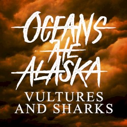 Vultures & Sharks