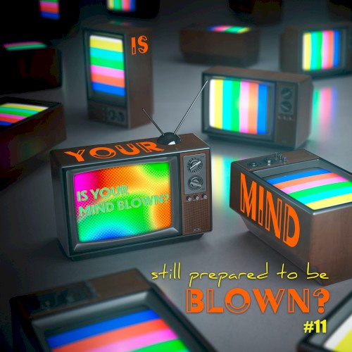 Is Your Mind Still Prepared to Be Blown?