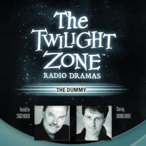 The Twilight Zone Radio Dramas, "The Dummy"