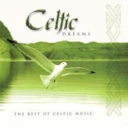 Celtic Dreams: The Best of Celtic Music