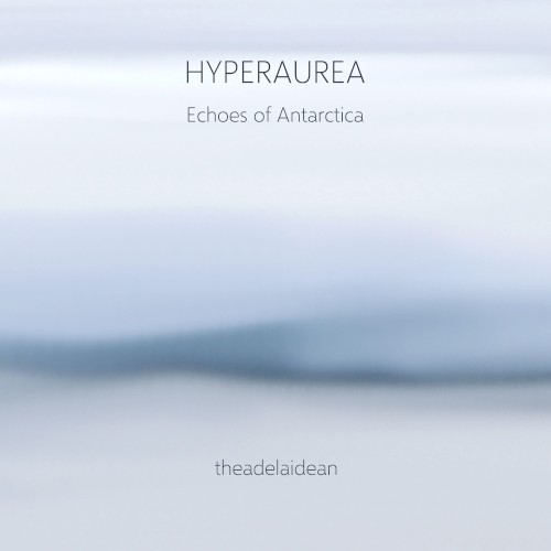 Hyperaurea: Echoes of Antarctica