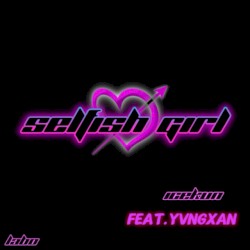 Selfish Girl