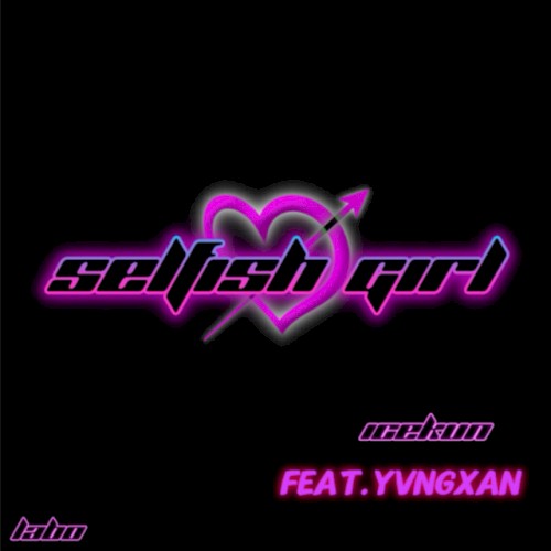 Selfish Girl
