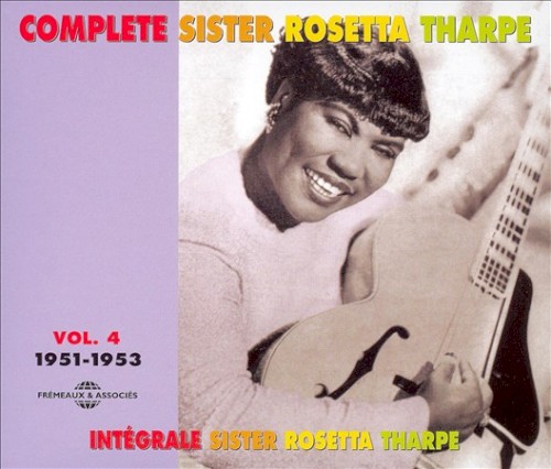 Complete Sister Rosetta Tharpe - Vol 4