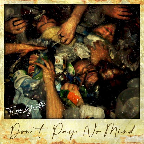 Don't Pay No Mind