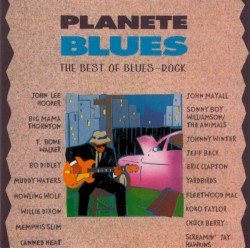Planete Blues: The Best of Blues-Rock