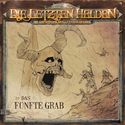 Die Abenteuer der Letzten Helden 23: Das fünfte Grab