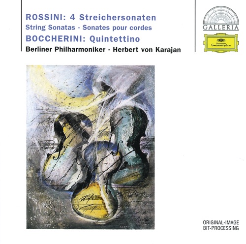 Rossini: 4 Streichersonaten / Boccherini: Quintettino