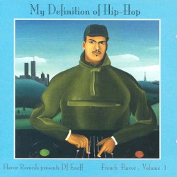 My Definition of Hip Hop - French Flavor, vol.1