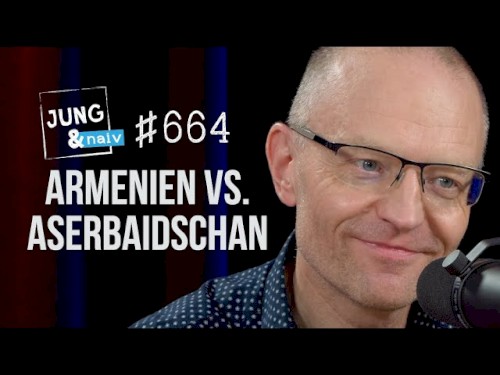 Jung & Naiv #664, „Stefan Meister über Russland vs Ukraine & Armenien vs Aserbaidschan“