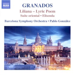 Orchestral Works, Volume 3: Liliana / Suite Oriental / Elisenda
