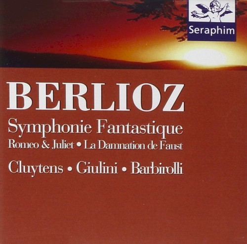 Symphonie fantastique / Romeo and Juliet / La Damnation de Faust
