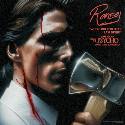 Where Did You Sleep Last Night? (From the “American Psycho” Comic Series Soundtrack)