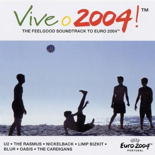Vive o 2004!: The Feelgood Soundtrack to Euro 2004